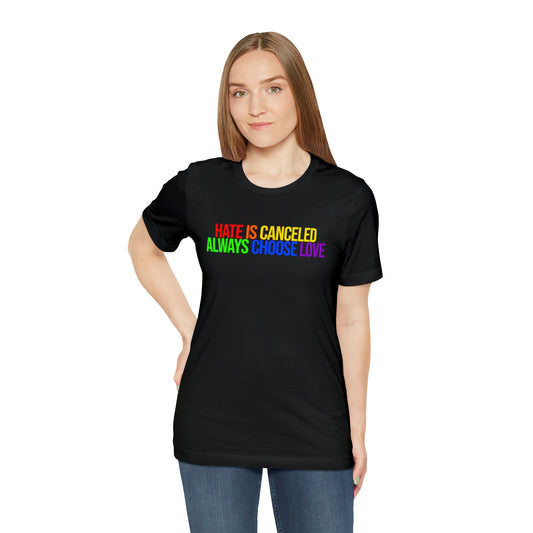 Always Choose Love Unisex Pride TShirt