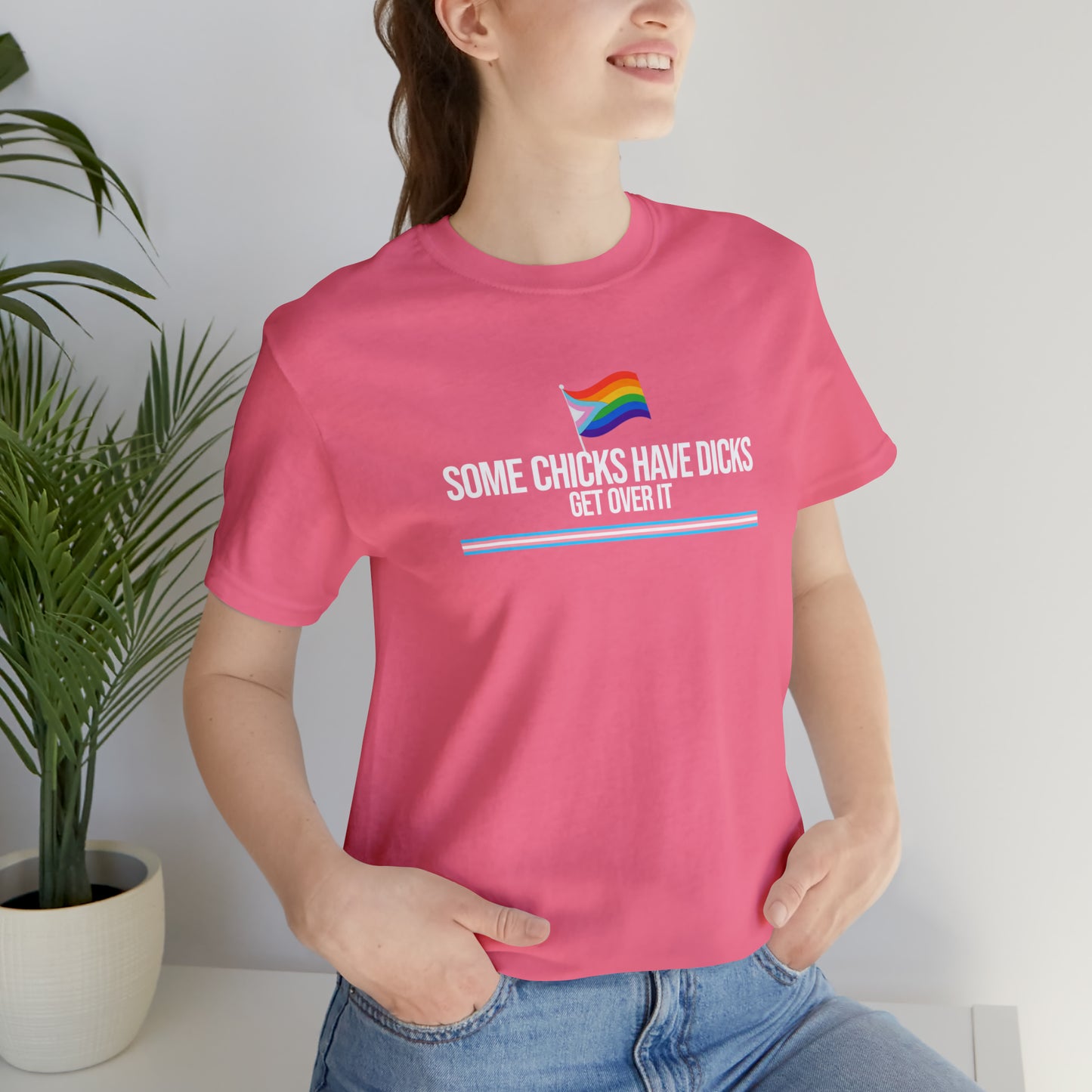 Some Chicks Have D*cks Trans Unisex Pride T-Shirt