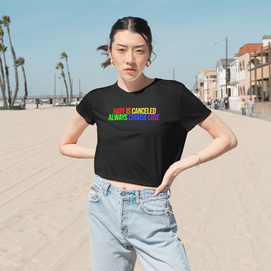 Hate Is Canceled Always Choose Love Rainbow Flowy Pride Crop Top