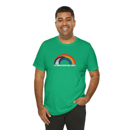 Rainbow Equal Rights - Unisex Pride T- Shirt