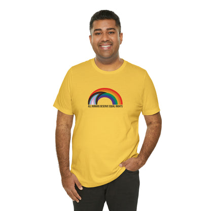 Rainbow Equal Rights - Unisex Pride T- Shirt